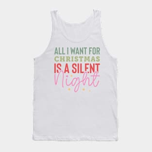 All Mama Wants Is A Silent Night Tank Top